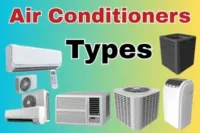 Types of Air Conditioners: Choose the Right AC for Your Home