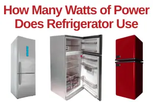 How Many Watts of Power Does a Refrigerator Use?