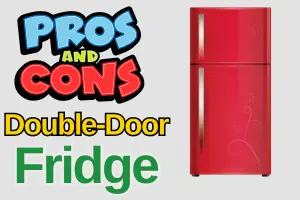 Pros and Cons of a Double‑Door Refrigerator You Must Know Today