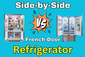 What is the Difference Between a Side-by-Side and a French-Door Refrigerator? - Post Thumbnail